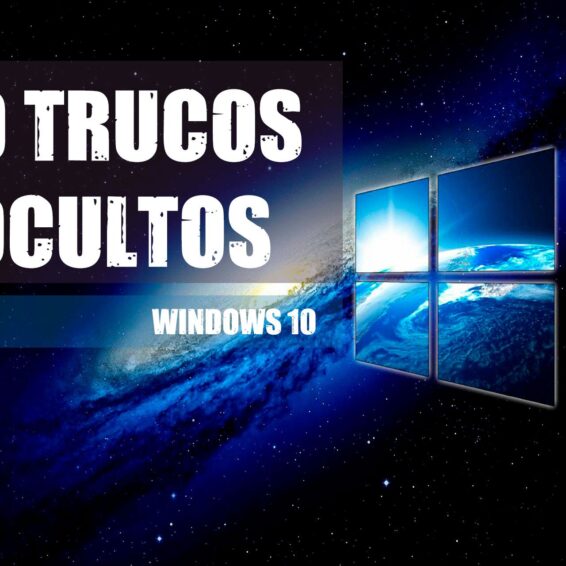 Trucos Ocultos Windows 10 debes conocer