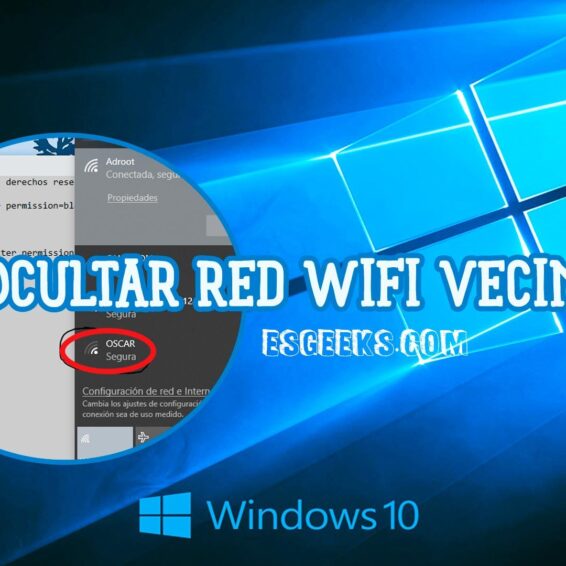 Ocultar red WiFi vecina Windows 10