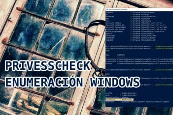 PrivescCheck Enumeración Escalada Privilegios Windows