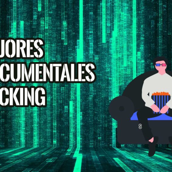 Mejores Documentales de Hacking