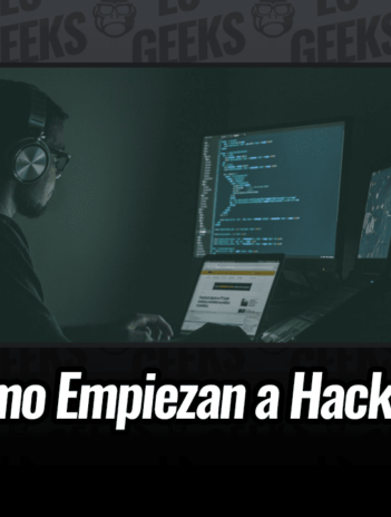 Cómo la Mayoría de Gente Empieza a Hackear