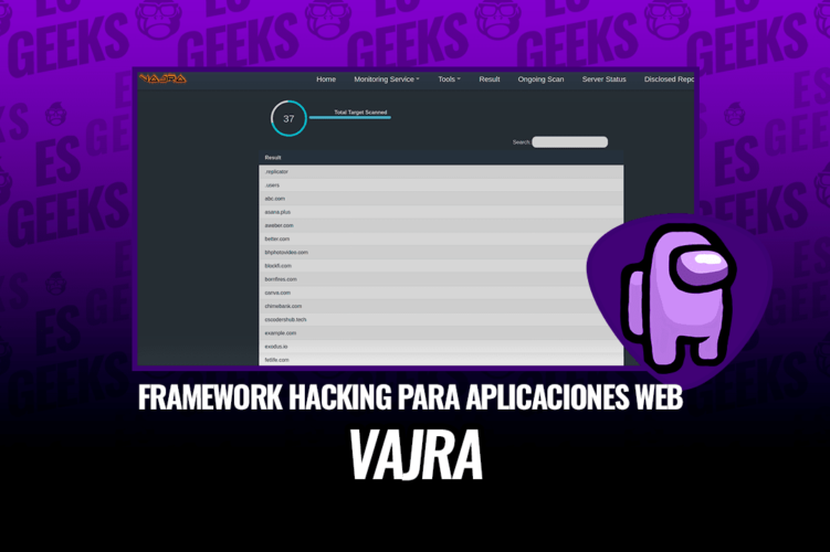 Vajra Framework Hacking Automatizado para Aplicaciones Web