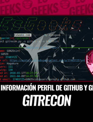 GitRecon: OSINT para Obtener Información de Perfil de Github y Gitlab 27 GitRecon OSINT para Obtener Información Perfil de Github y Gitlab