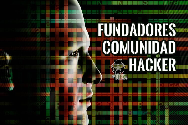 Padres Fundadores de la Comunidad Hacker