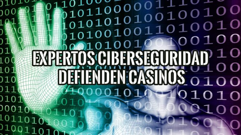 Cómo los Expertos de Ciberseguridad Defienden los Casinos