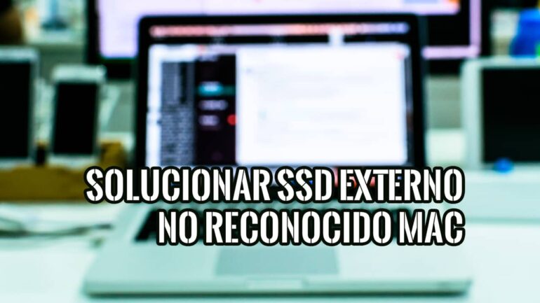 Cómo Solucionar el SSD Externo no Reconocido en Mac