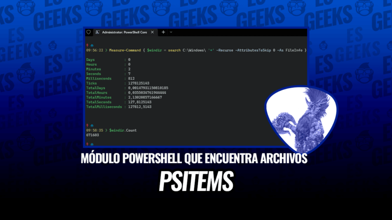 PSItems Módulo PowerShell que encuentra Archivos y Carpetas