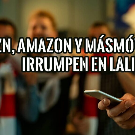 Dazn, Amazon y MásMóvil irrumpen en LaLiga