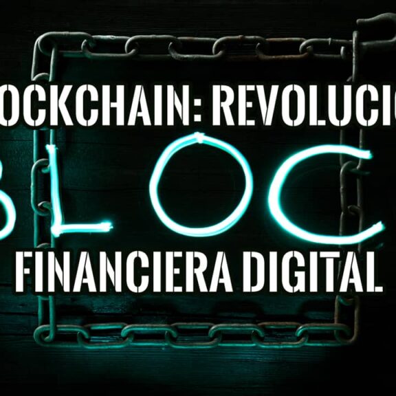 Blockchain Una Revolución Financiera Digital