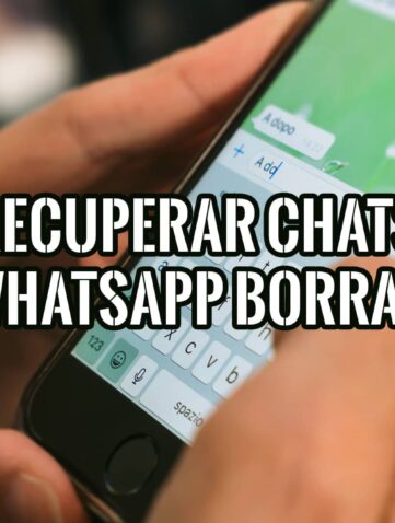Recuperar Conversaciones de WhatsApp Borradas sin Copia de Seguridad