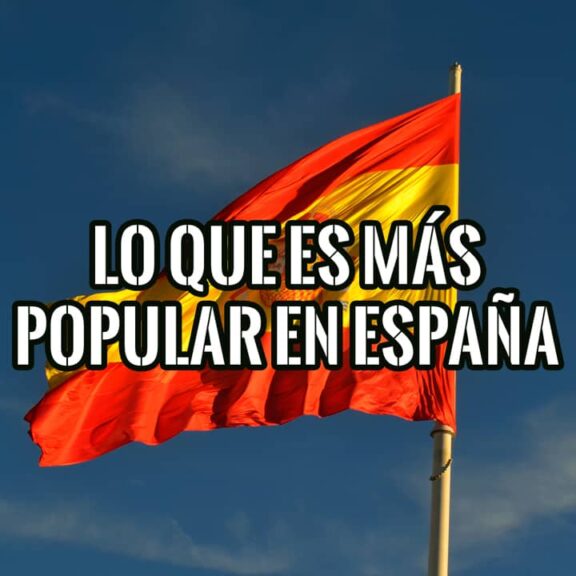 Lo Que es Más Popular en España