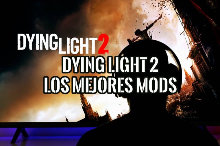 Dying Light 2 Los Mejores Mods y Dónde Conseguirlos