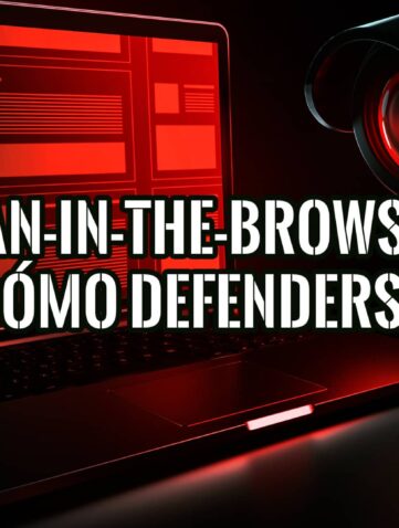 Ataques Man-in-the-browser y Cómo Defenderse