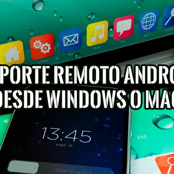 Cómo Recibir Soporte y Control Remoto en tu Android desde Windows o Mac