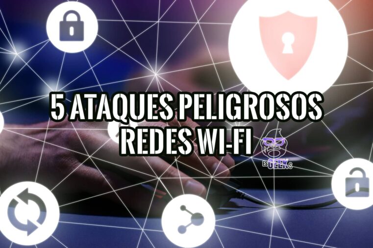 5 de los Ataques más Peligrosos a las Redes Wi-Fi 21 5 de los Ataques más Peligrosos a las Redes Wi-Fi