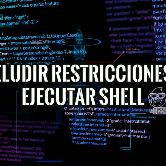 19 Formas de Eludir las Restricciones de Software y Ejecutar Shell