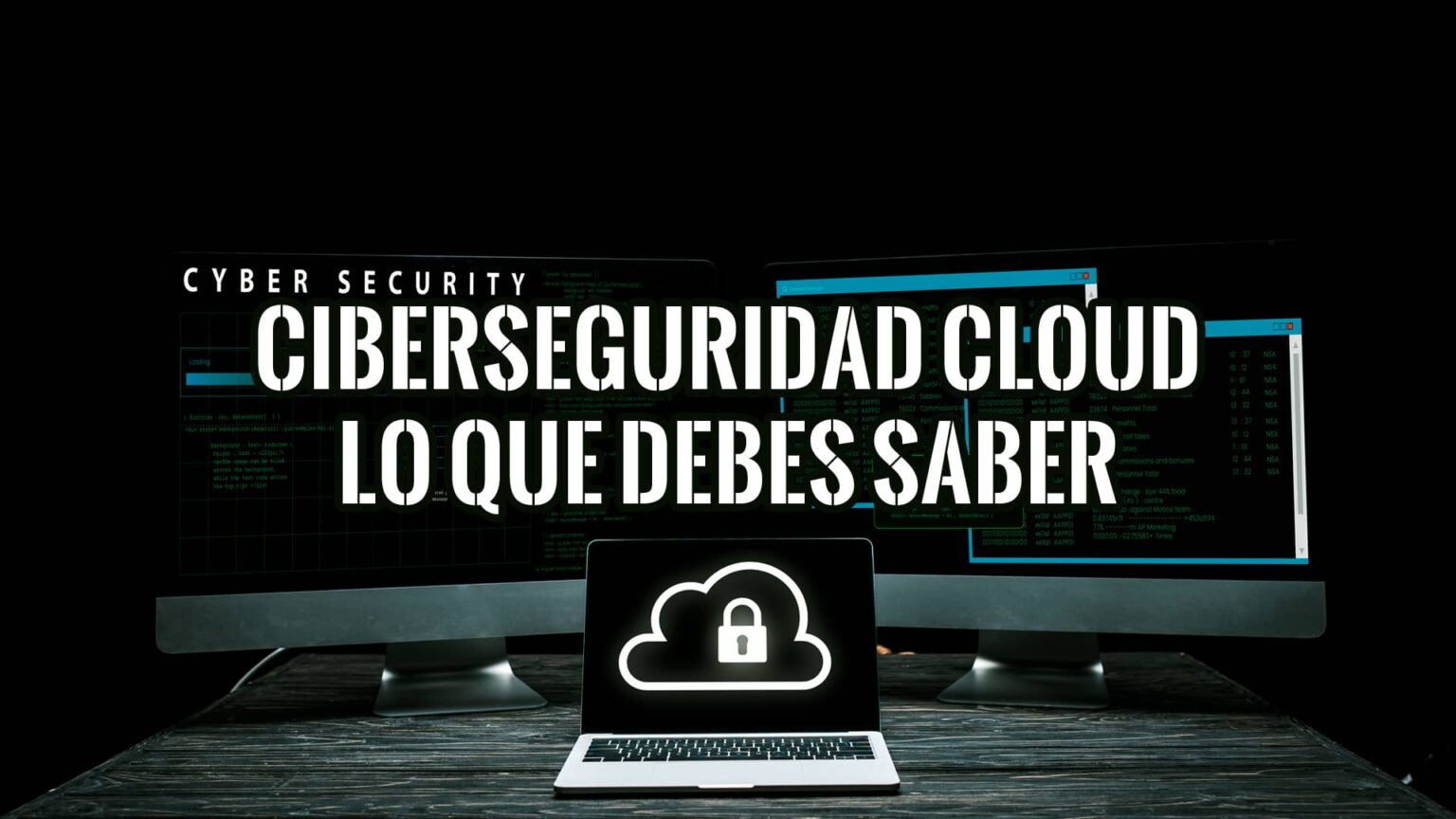 Ciberseguridad Cloud Todo Lo Que Debes Saber Esgeeks