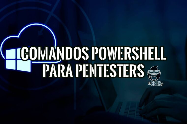 Comandos de PowerShell para Pentesters 21 Comandos de PowerShell para Pentesters