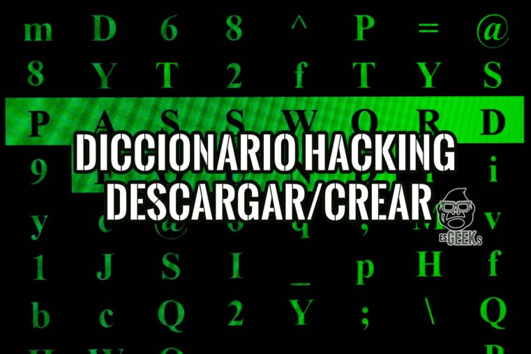 Diccionario de Hacking: Dónde Conseguirlos, Descargarlos o Crearlos 21 Diccionario de Hacking Dónde Conseguirlos Descargarlos o Crearlos