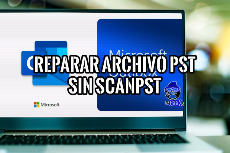 ¿Cómo Reparar un Archivo PST sin ScanPST? 21 Cómo Reparar un Archivo PST sin ScanPST