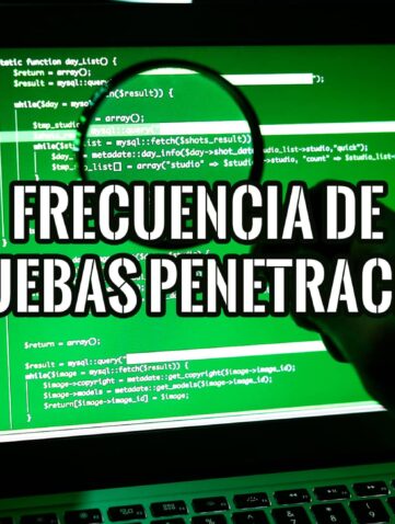 Frecuencia de las Pruebas de Penetración: ¿Con Qué Frecuencia es Suficiente? 22 Frecuencia de las Pruebas de Penetración Con Cuánto es Suficiente