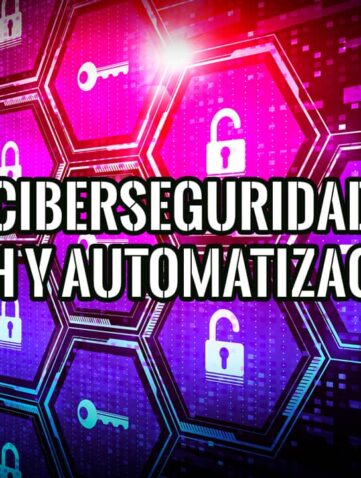 Fomento de la Ciberseguridad y la Conectividad a través de la Tecnología y la Automatización