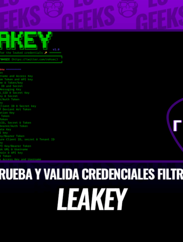 Herramienta LEAKEY para comprobar credenciales comprometidas.