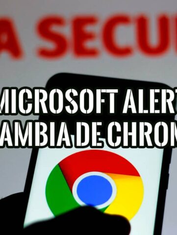 Advertencia de Microsoft sobre la seguridad del uso de Chrome