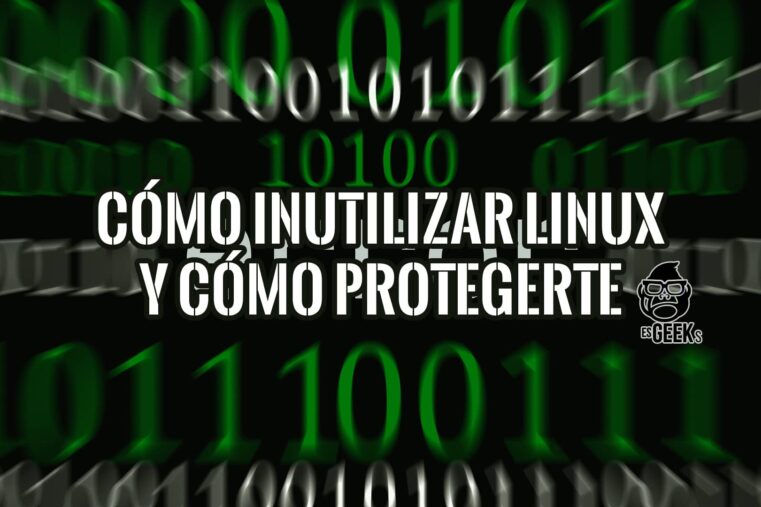 Fondo de código binario verde y negro con texto superpuesto: 'Cómo Inutilizar Linux y Cómo Protegerte