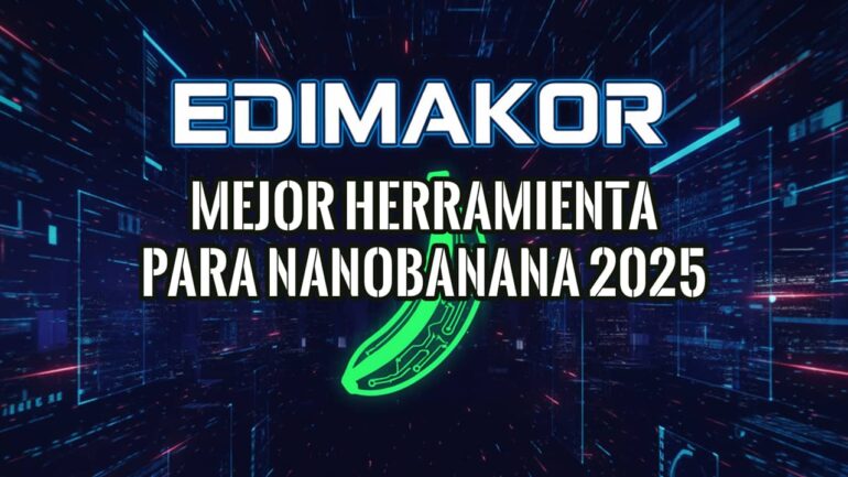 Banner promocional de Edimakor como la mejor herramienta para Nano banana en 2025 y la posibilidad de crear imágenes gratis.