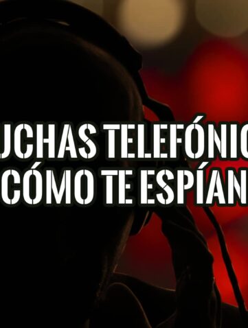 Imagen que muestra a una persona con auriculares, con el texto "Escuchas telefónicas: Cómo te espían". Aprende a protegerte.