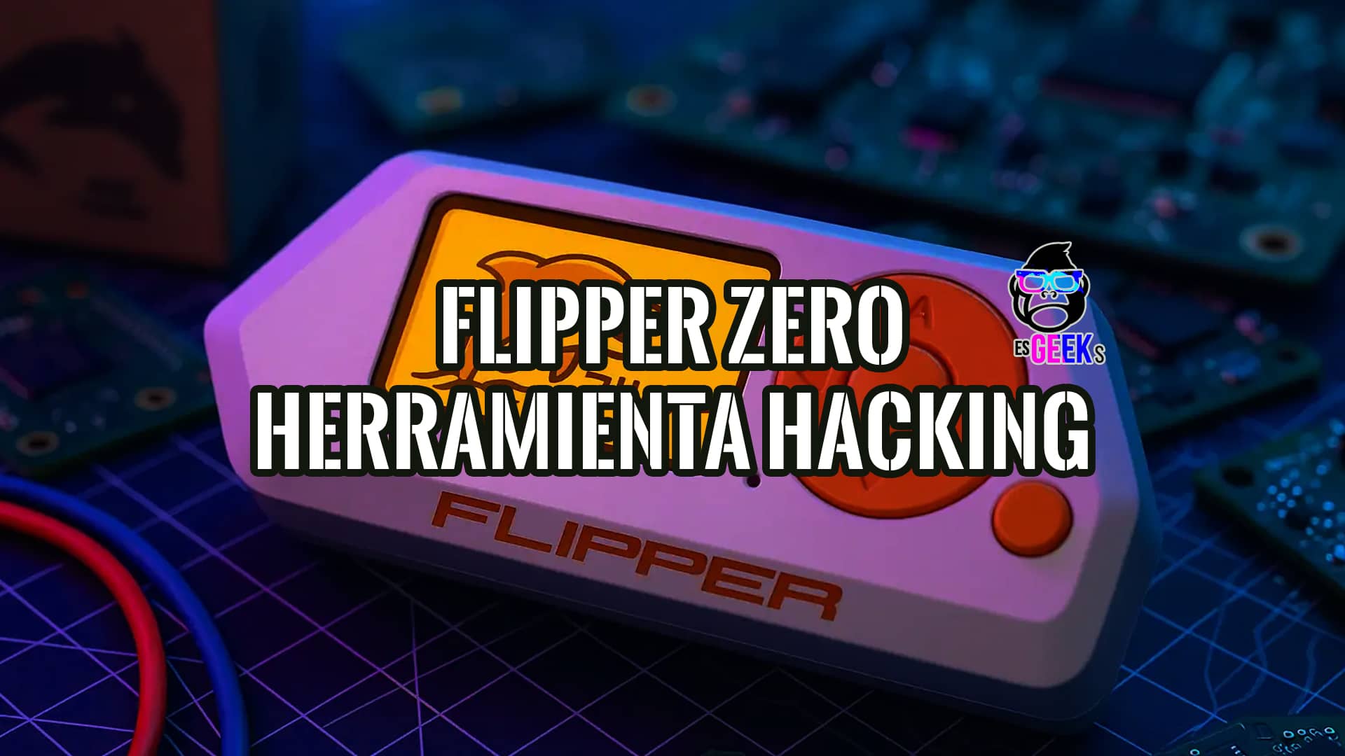 Imagen del Flipper Zero, una herramienta multifunción para hacking ético, con texto que destaca su uso en seguridad informática.