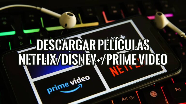 Cómo Descargar Películas Gratis para Ver sin Conexión 16 Smartphone mostrando los logos de Netflix, Disney+ y Prime Video, ilustrando cómo descargar películas para ver sin conexión.