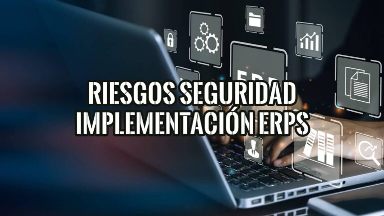 Riesgos de Seguridad en la Implementación de ERPs: De Sage a Dynamics 16 Persona trabajando en un portátil con iconos de gestión que ilustran los riesgos de seguridad en la implementación de ERPs.