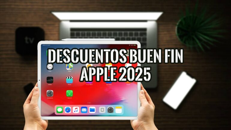 Descuentos Buen Fin Apple 2025: mejores ofertas en iPhone, iPad y Mac 16 Ecosistema de productos Apple en un escritorio de madera, anunciando los descuentos del Buen Fin Apple 2025 en iPad y Mac.